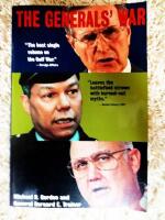 The Generals' War: The Inside Story of the Conflict in the Gulf