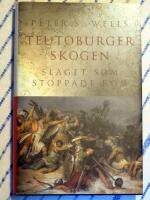 Teutoburgerskogen : slaget som stoppade Rom