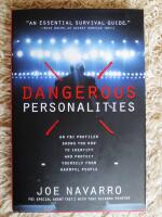 Dangerous Personalities: An FBI Profiler Shows You How to Identify and Protect Yourself from Harmful People