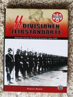 SS-division Leibstandarte : Historien om den f&ouml;rsta SS-divisionen 1933-1945