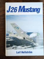 J26 Mustang : Ett jaktplan och en era i Sverige