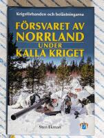 F&ouml;rsvaret av Norrland under kalla kriget : Krigsf&ouml;rbanden och bef&auml;stningarna