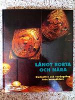L&aring;ngt borta och n&auml;ra - Gudaoffer och vardagsting fr&aring;n brons&aring;ldern