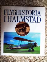 Flyghistoria i Halmstad - En jubileumsbok f&ouml;r Halmstad flygklubb 1936-1986 