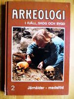 Arkeologi i fj&auml;ll, skog och bygd - 2 J&auml;rn&aring;lder - medeltid