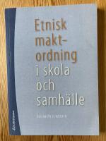 Etnisk maktordning i skola och samh&auml;lle