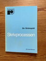Skrivprocessen : teori och till&auml;mpning