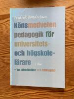 K&ouml;nsmedveten pedagogik f&ouml;r universitets- och h&ouml;gskolel&auml;rare - en introduktion och bibliografi