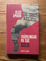 Fr&auml;mlingar p&aring; t&aring;g : Sverige och f&ouml;rintelsen