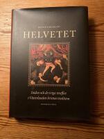 Helvetet : D&ouml;den och de eviga straffen i V&auml;sterlandets kristna tradition