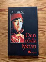 Den r&ouml;da lyktan : tv&aring; ber&auml;ttelser fr&aring;n Kina