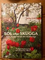 Sol eller skugga : Torrt, fuktigt, bl&aring;sigt eller skyddat l&auml;ge