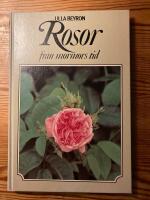 Rosor fr&aring;n mormors tid