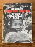 Folket som segrade : 157 bilder fr&aring;n Vietnam 1968-75