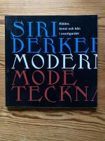 Siri Derkert : modernist, modetecknare : [kl&auml;der, konst och k&ouml;n i avantgardet]