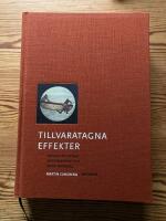 Tillvaratagna effekter : om Jan H&aring;fstr&ouml;ms konstn&auml;rskap och konstn&auml;rsroll
