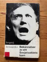 Bek&auml;nnelser av ett Sovjetseklets barn