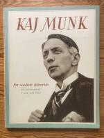 Kaj Munk Ett nordiskt diktar&ouml;de, En minnesskrift i ord och bild