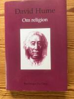 Om religion : Religionsfilosofiska skrifter i urval