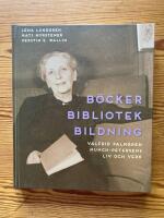 B&ouml;cker bibliotek bildning : Valfrid Palmgren Munch-Petersens liv och verk