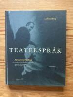 Teaterspr&aring;k - en teaterpraktika : ord och begrepp i det praktiska arbetet