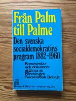 Fr&aring;n Palm till Palme : Den svenska socialdemokratins program 1882-1960