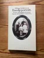 Familjeportr&auml;tt : Ess&auml;er om familjen, kvinnan, barnet och k&auml;rleken i historien