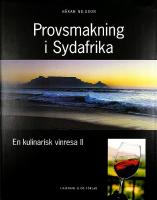 PROVSMAKNING I SYDAFRIKA &ndash; En kulinarisk vinresa II