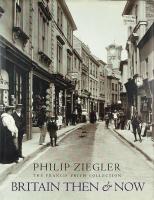 BRITAIN THEN & NOW &ndash; The Francis Frith Collection