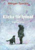 KLICKA F&Ouml;R LYDNAD &ndash; Del 1 &ndash; B&ouml;rja fr&aring;n b&ouml;rjan