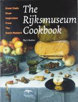 The RIJKSMUSEUM COOKBOOK &ndash; Great Chefs Draw Inspiration from the Dutch Masters