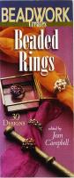 Beadwork Creates &ndash; BEADED RINGS &ndash; 30 Designs