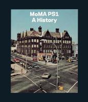 MoMA PS1 &ndash; A History