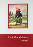 LIV I EFTERV&Auml;RLDENS SPEGEL &ndash; Om arkiv och samlingar efter personer