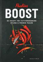 BOOST &ndash; 50 recept f&ouml;r fettf&ouml;rbr&auml;nning