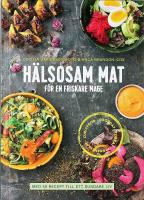 H&Auml;LSOSAM MAT F&Ouml;R EN FRISKARE MAGE &ndash; Med 50 recept till ett sundare liv