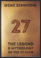 27 &ndash; The Legend and Mythology Of The 27 Club