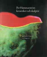 PER HAMMARSTR&Ouml;M &ndash;&nbsp;Keramiker och skulpt&ouml;r