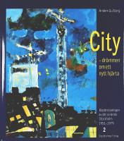 CITY &ndash; Dr&ouml;mmen om ett nytt hj&auml;rta &ndash; Del 1 & 2 &ndash; Moderniseringen av det centrala Stockholm 1951&ndash;1979