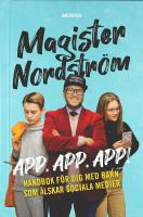 APP. APP. APP! &ndash; Handbok f&ouml;r dig med barn som &auml;lskar sociala medier