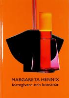 MARGARETA HENNIX &ndash; Formgivare och konstn&auml;r
