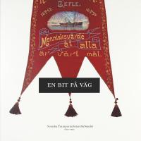 EN BIT P&Aring; V&Auml;G &ndash; Svenska Transportarbetaref&ouml;rbundet 100 &aring;r &ndash; 1897&ndash;1997
