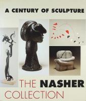A Century of Sculpture &ndash; THE NASHER COLLECTION