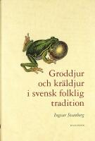 GRODDJUR OCH KR&Auml;LDJUR i svensk folklig traditIon