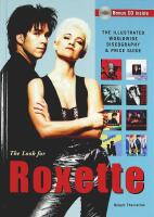 The LOOK for ROXETTE &ndash; The Illustrated Worldwide Discography & Price Guide &ndash; Med CD!