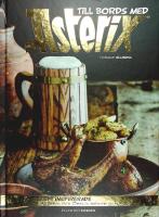 Till bords med ASTERIX &ndash; 40 recept inspirerade av Asterix och Obelix resor