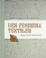 DEN FEMININA TEXTILEN &ndash; Makt och m&ouml;nster