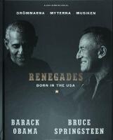RENEGADES &ndash; Born in the USA &bull; Dr&ouml;mmarna &bull; Myterna &bull; Musiken 