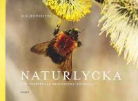 NATURLYCKA &ndash; V&aring;r v&auml;rdefulla biologiska m&aring;ngfald