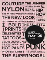 100 IDEAS THAT CHANGED FASHION